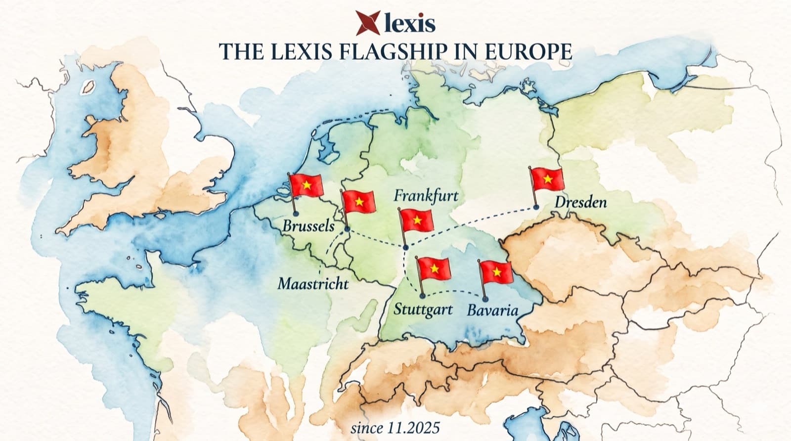 The Lexis Flagship in Europe: Brussels, Maastricht, Frankfurt, Stuttgart, Bavaria and Dresden, since 11.2025